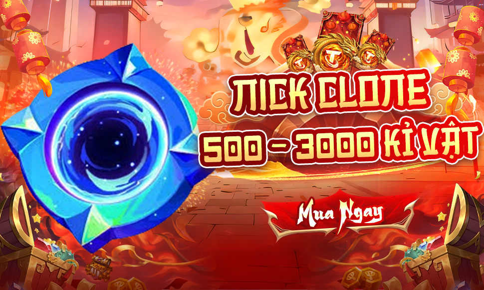 Clone Dư 500 - 3000 Kỉ Vật