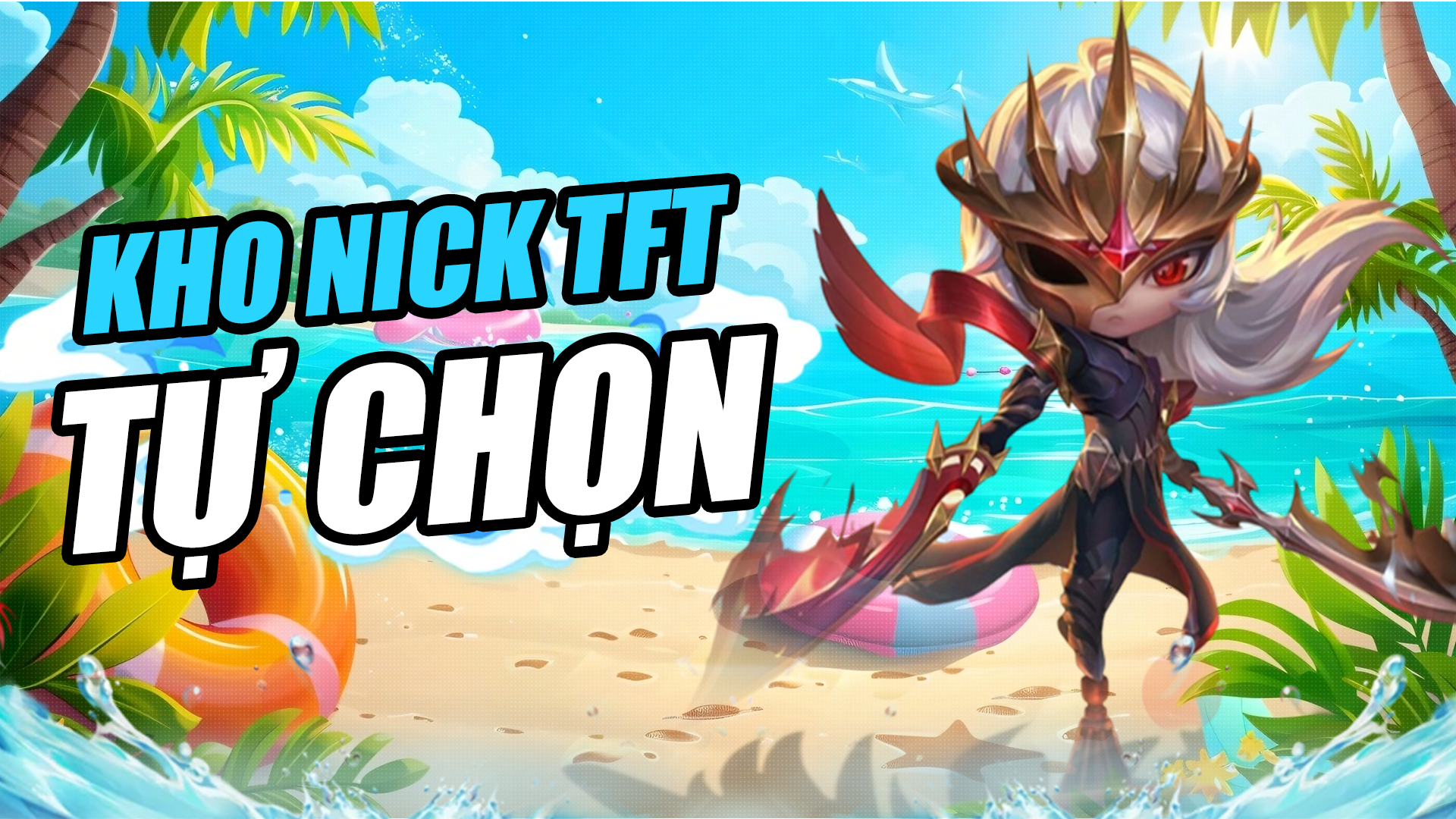 KHO NICK TFT TỰ CHỌN